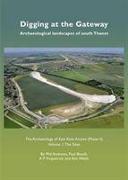 Digging at the Gateway: Archaeological landscapes of south Thanet