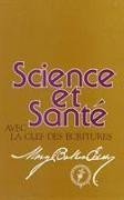 Science et Sant avec la Clef des Ecritures