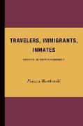 Travelers, Immigrants, Inmates