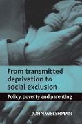 From transmitted deprivation to social exclusion