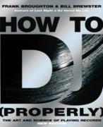 How to DJ (Properly)