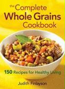 Complete Whole Grains Cookbook