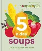 Soupologie 5 a day Soups