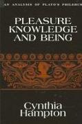 Pleasure, Knowledge, and Being: An Analysis of Plato's Philebus