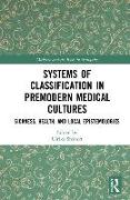 Systems of Classification in Premodern Medical Cultures