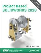 Project Based SOLIDWORKS 2020