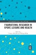 Figurational Research in Sport, Leisure and Health