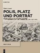 Polis, Platz und Porträt