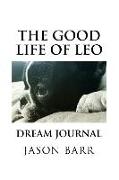 The Good Life of Leo: Dream Journal