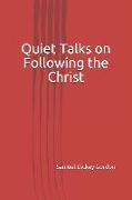 Quiet Talks on Following the Christ