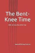 The Bent-Knee Time: A Bit for Every Day of the Year