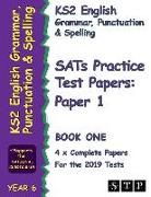 Ks2 English Grammar, Punctuation and Spelling Sats Practice Test Papers for the 2019 Tests: Paper 1 - Book One (Year 6): Stp Ks2 English Revision