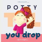 Potty 'Til You Drop