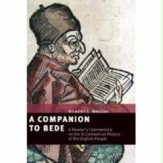 A Companion to Bede: A Reader's Commentary on the Ecclesiastical History of the English People