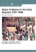 Major Problems in the Early Republic, 1787-1848