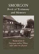 Smorgonie, District Vilna, Memorial Book and Testimony (Smarhon, Belarus)