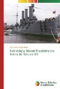 Estratégia Naval Brasileira no Início do Século XX