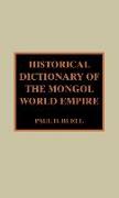 Historical Dictionary of the Mongol World Empire