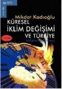 Küresel Iklim Degisimi ve Türkiye, Bildiginiz Havalarin Sonu