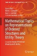 Mathematical Topics on Representations of Ordered Structures and Utility Theory