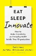 Eat, Sleep, Innovate