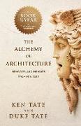 The Alchemy of Architecture: Memories and Insights from Ken Tate