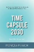 Time Capsule 2030: Your 2030 Life and Goals