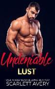 Undeniable Lust: Billionaire Romance