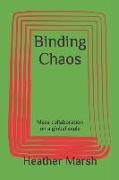 Binding Chaos: Mass collaboration on a global scale