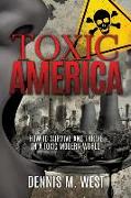 Toxic America: How to Survive and Thrive in a Toxic Modern World