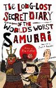 The Long-Lost Secret Diary of the World's Worst Samurai