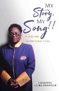 My Story, My Song!: A true and inspirational story