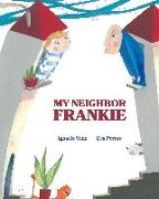 My Neighbor Frankie