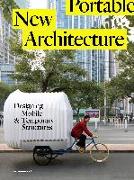New Portable Architecture: Designing Mobile and Temporary Structures