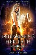 Determined Is Her Path