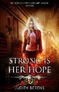 Strong Is Her Hope