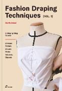 Fashion Draping Techniques Vol.1