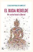 El Buda Rebelde: Un Camino Hacia La Libertad