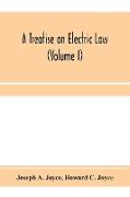 A treatise on electric law, comprising the law governing all electric corporations, uses and appliances, also all relative public and private rights (Volume I)