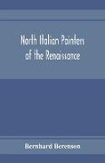 North Italian painters of the Renaissance