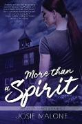 More Than a Spirit
