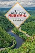 Backroads & Byways of Pennsylvania: Drives, Day Trips & Weekend Excursions