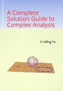 A Complete Solution Guide to Complex Analysis