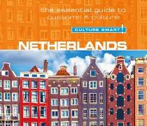 Netherlands - Culture Smart!: The Essential Guide to Customs & Culture