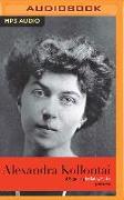 Alexandra Kollontai: A Biography