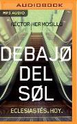 Debajo del Sol (Narración En Castellano): Eclesiastés. Hoy