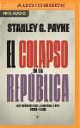 El Colapso de la República (Narración En Castellano): Los Orígenes de la Guerra Civil 1933-1936