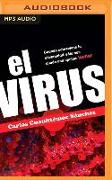 El Virus: Cuando Sobreviene La Adversidad, Sólo Nos Queda Una Opción: Luchar