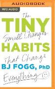 Tiny Habits: The Small Changes That Change Everything