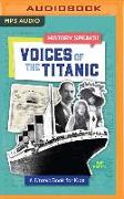 Voices of the Titanic: A Titanic Book for Kids